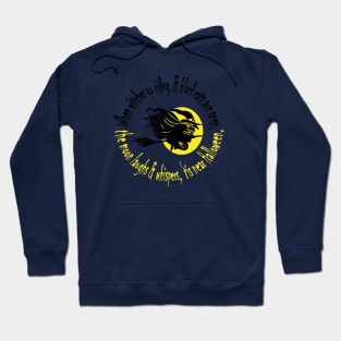 When Witches Go Riding Tis Near Halloween Yellow Text Hoodie